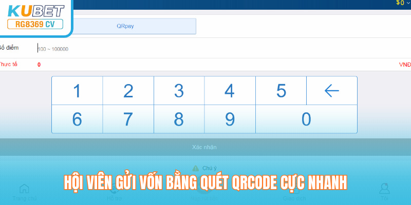 Hội viên gửi vốn bằng quét QRcode cực nhanh
