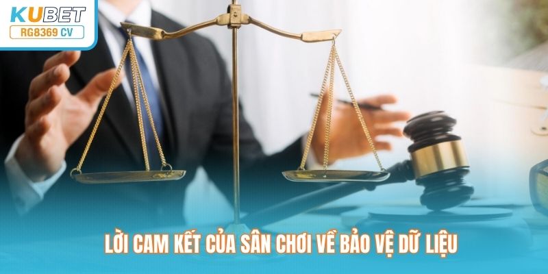 Lời cam kết của sân chơi về bảo vệ dữ liệu