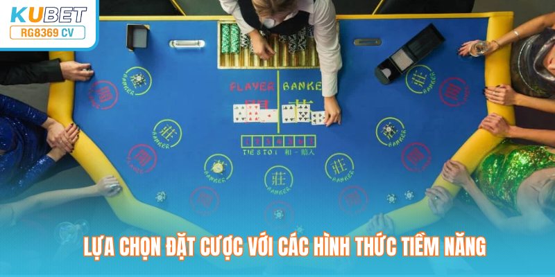 Lựa chọn đặt cược với các hình thức tiềm năng