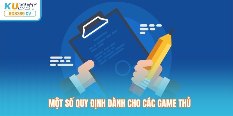 Một số quy định dành cho các game thủ