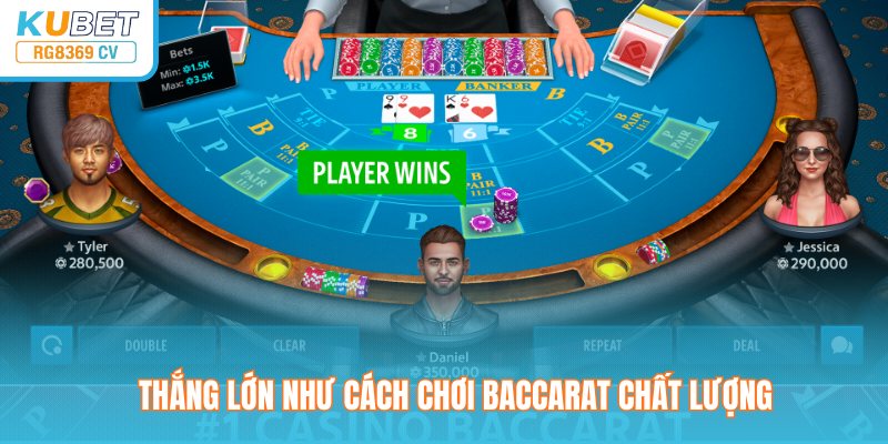 Thắng lớn như cách chơi baccarat chất lượng